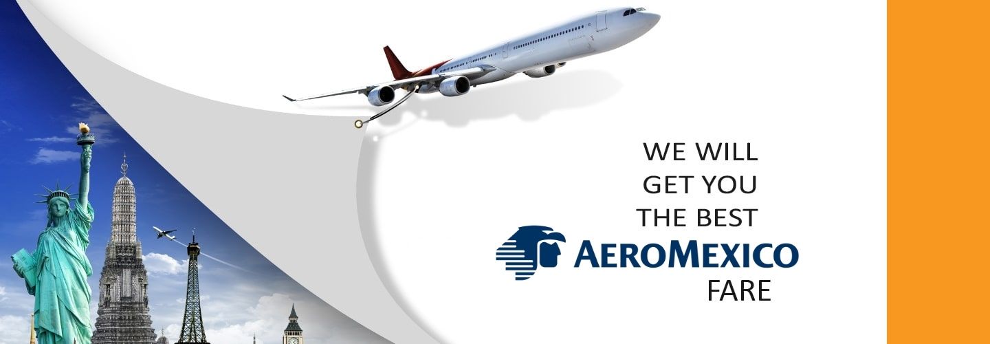Aeromexico Airlines Reservations | Aeromexico Airlines Official Site, Flights